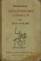 Prof. A. Grund, Neumann: Franzsisches Lehrbuch CI Sexta (fr Mdchen), neue Ausgabe, bearbeitet nach den preuischen Richtlinien von prof. A. Grund, Leiter der Oberrealschule zum Dom, Lbeck