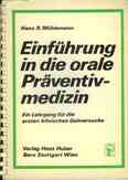 Hans R. Mühlemann: Einführung in die orale Präventivmedizin