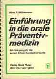 Hans R. Mhlemann: Einfhrung in die orale Prventivmedizin