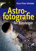 Schrder, Klaus-Peter: Astrofotografie fr Einsteiger