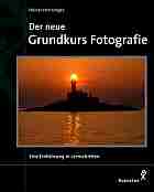 Henninges, Heiner: Der neue Grundkurs Fotografie