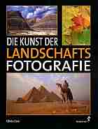 Coe, Chris: Die Kunst der Landschaftsfotografie