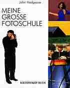 Hedgecoe, John: Meine groe Fotoschule