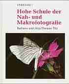 Titz, Barbara Chr.: Hohe Schule der Nah- und Makrofotografie